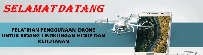 Penggunaan Drone Bidang LHK