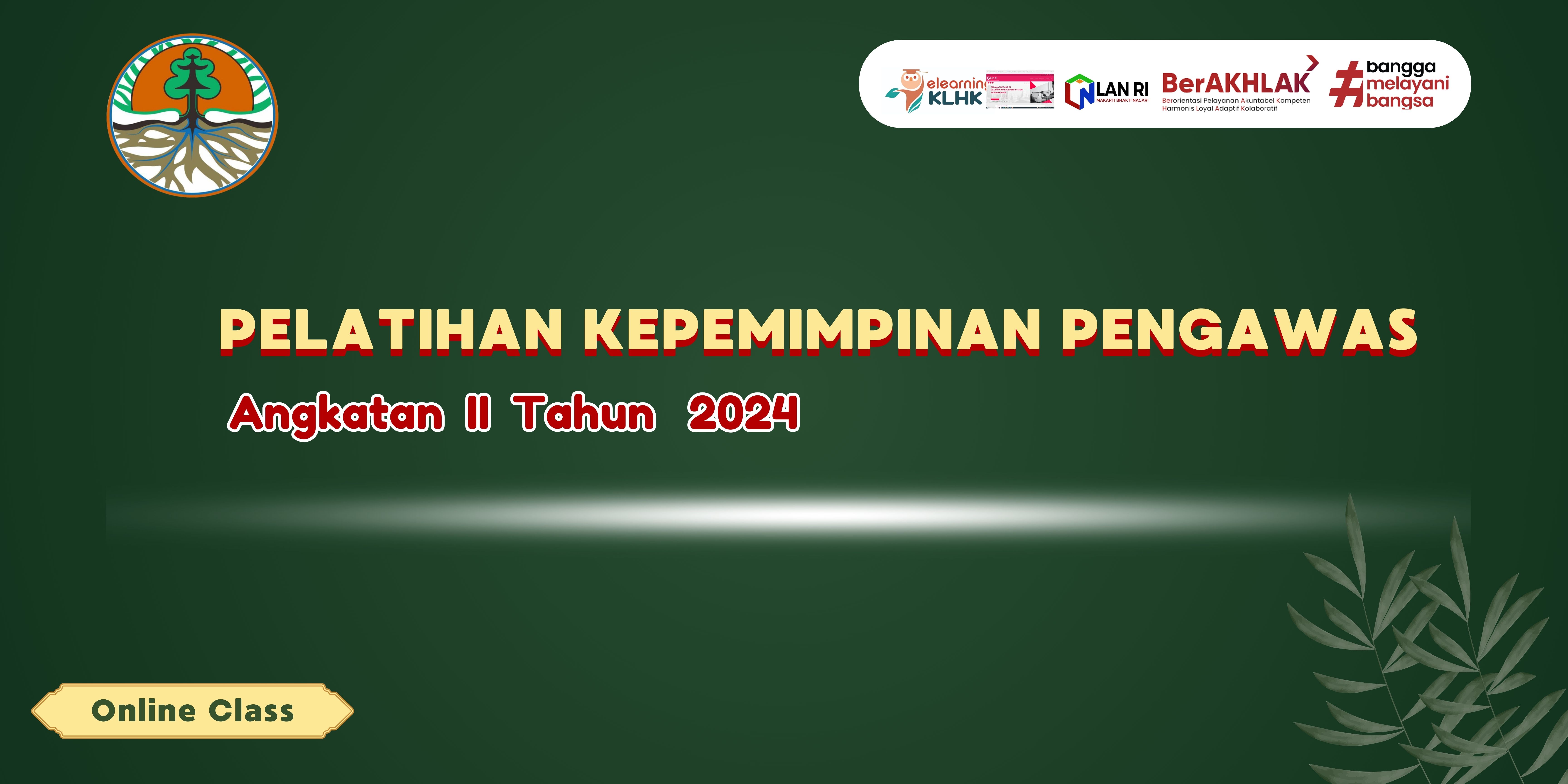 Pelatihan Kepemimpinan Pengawas Angkatan II