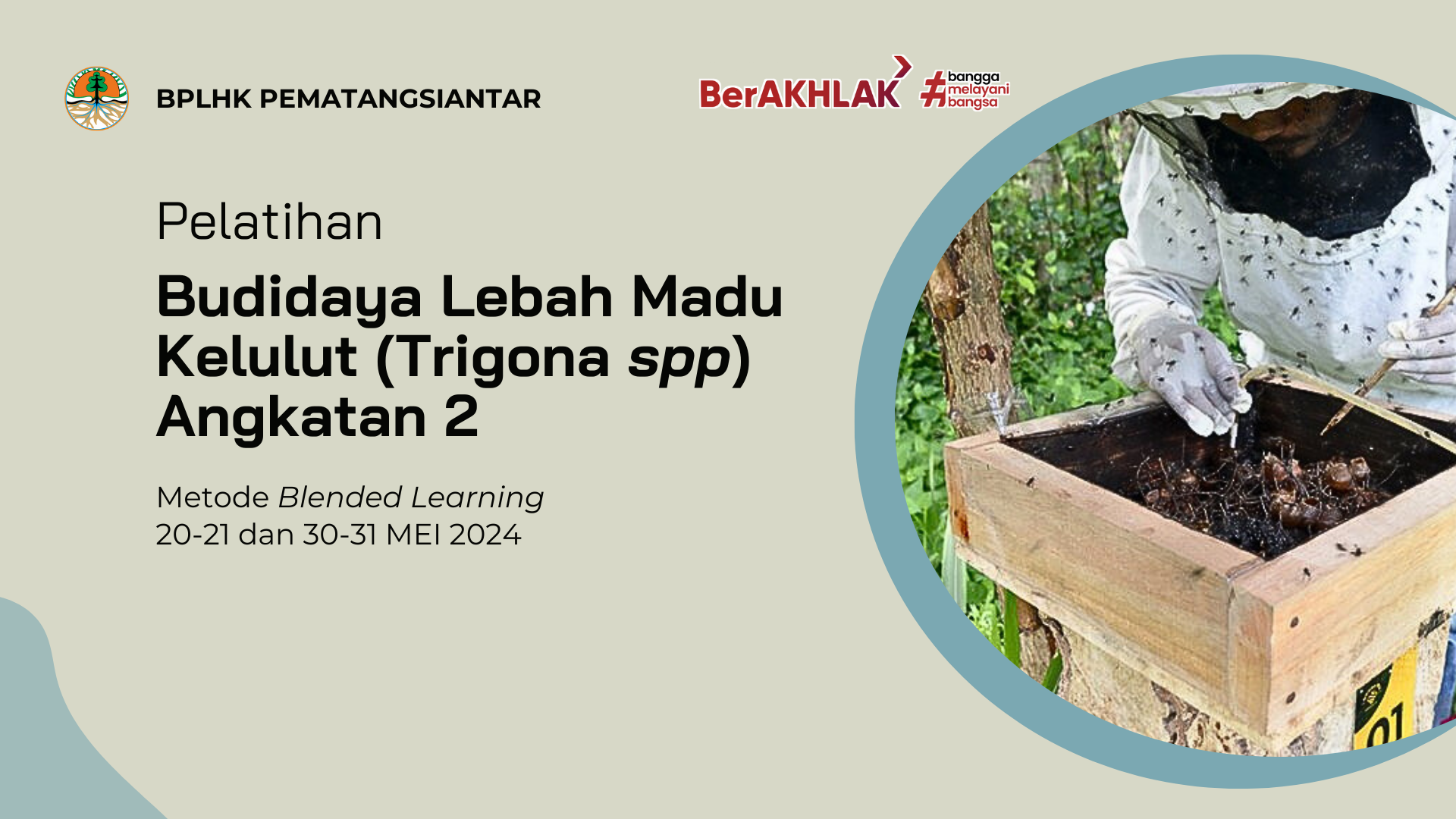 PELATIHAN BUDIDAYA LEBAH MADU KELULUT (TRIGONA SPP) ANGKATAN 2 TAHUN 2024