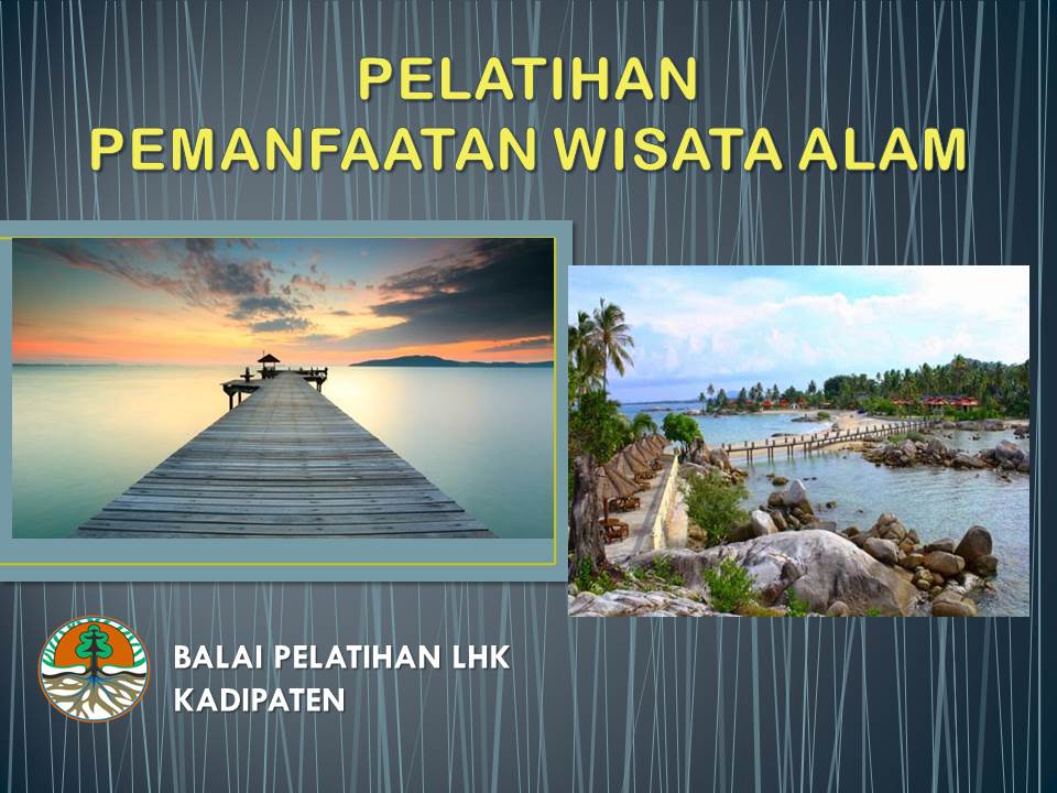 PELATIHAN  PEMANFAATAN WISATA ALAM 2024