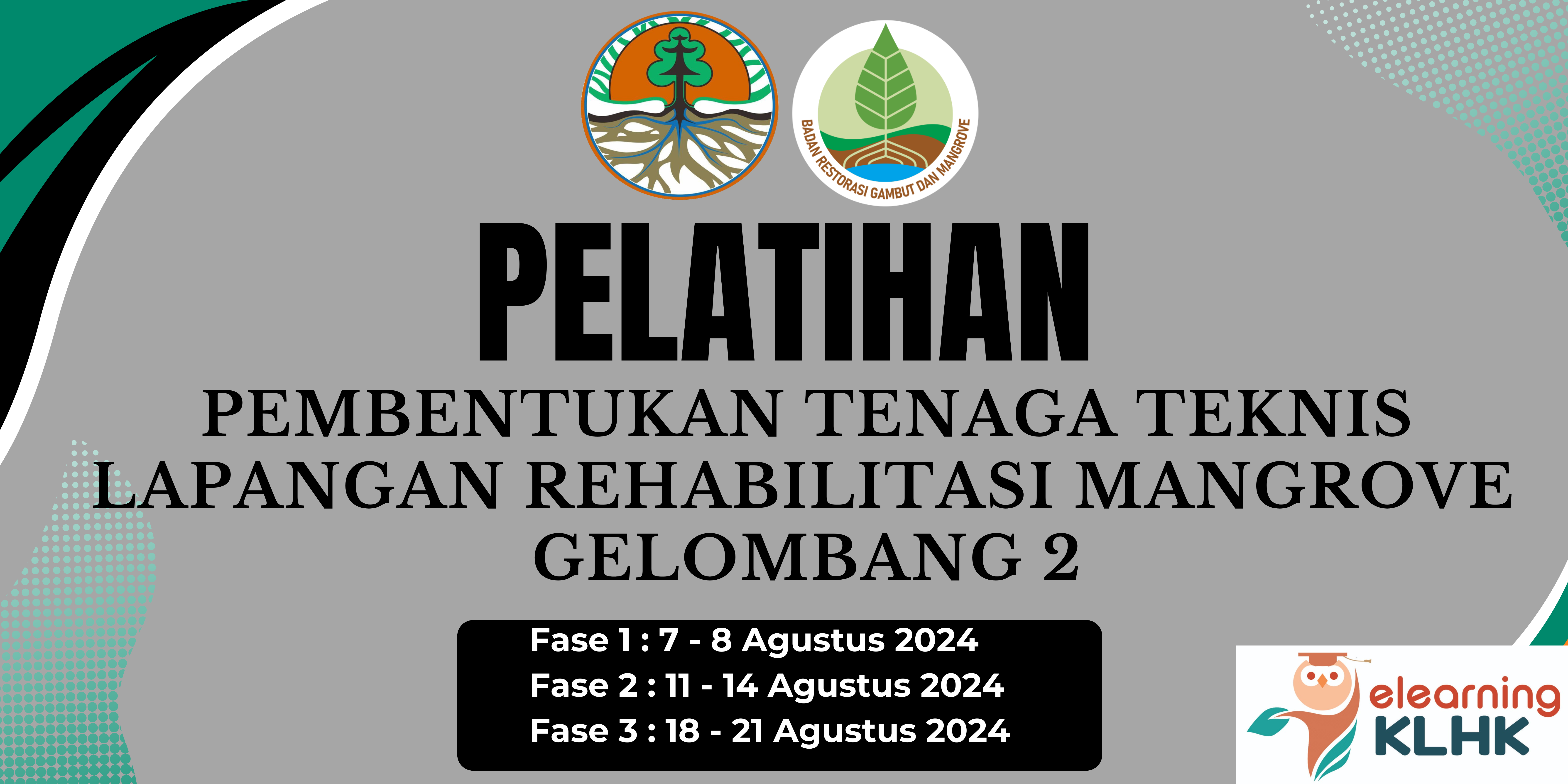 PELATIHAN PEMBENTUKAN TENAGA TEKNIS REHABILITASI MANGROVE GELOMBANG 2