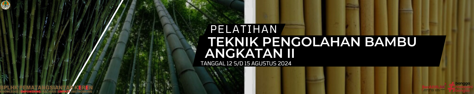 PELATIHAN TEKNIK PENGOLAHAN BAMBU ANGKATAN II TAHUN 2024