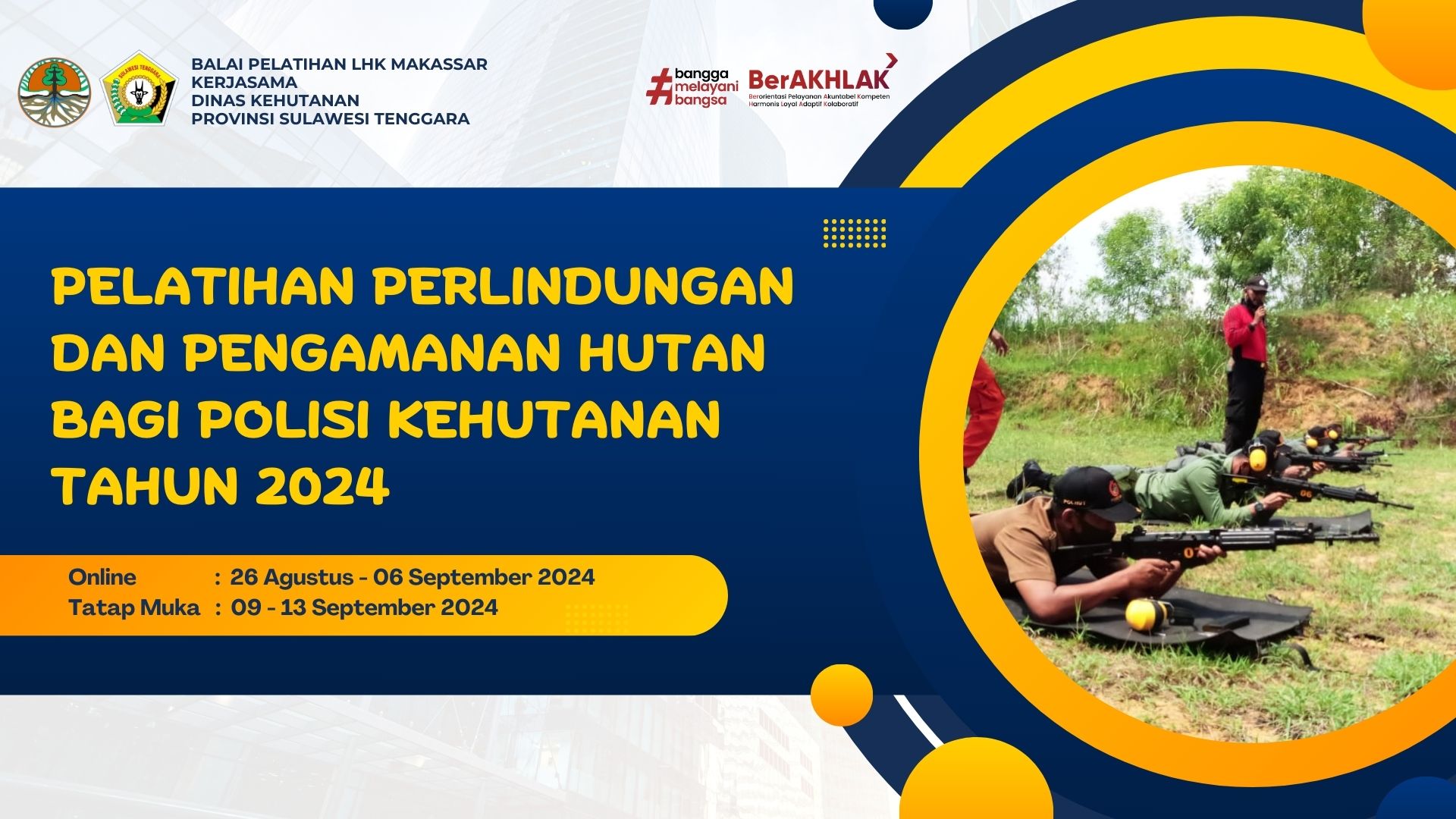 PELATIHAN PERLINDUNGAN DAN PENGAMANAN HUTAN BAGI POLISI KEHUTANAN TAHUN 2024