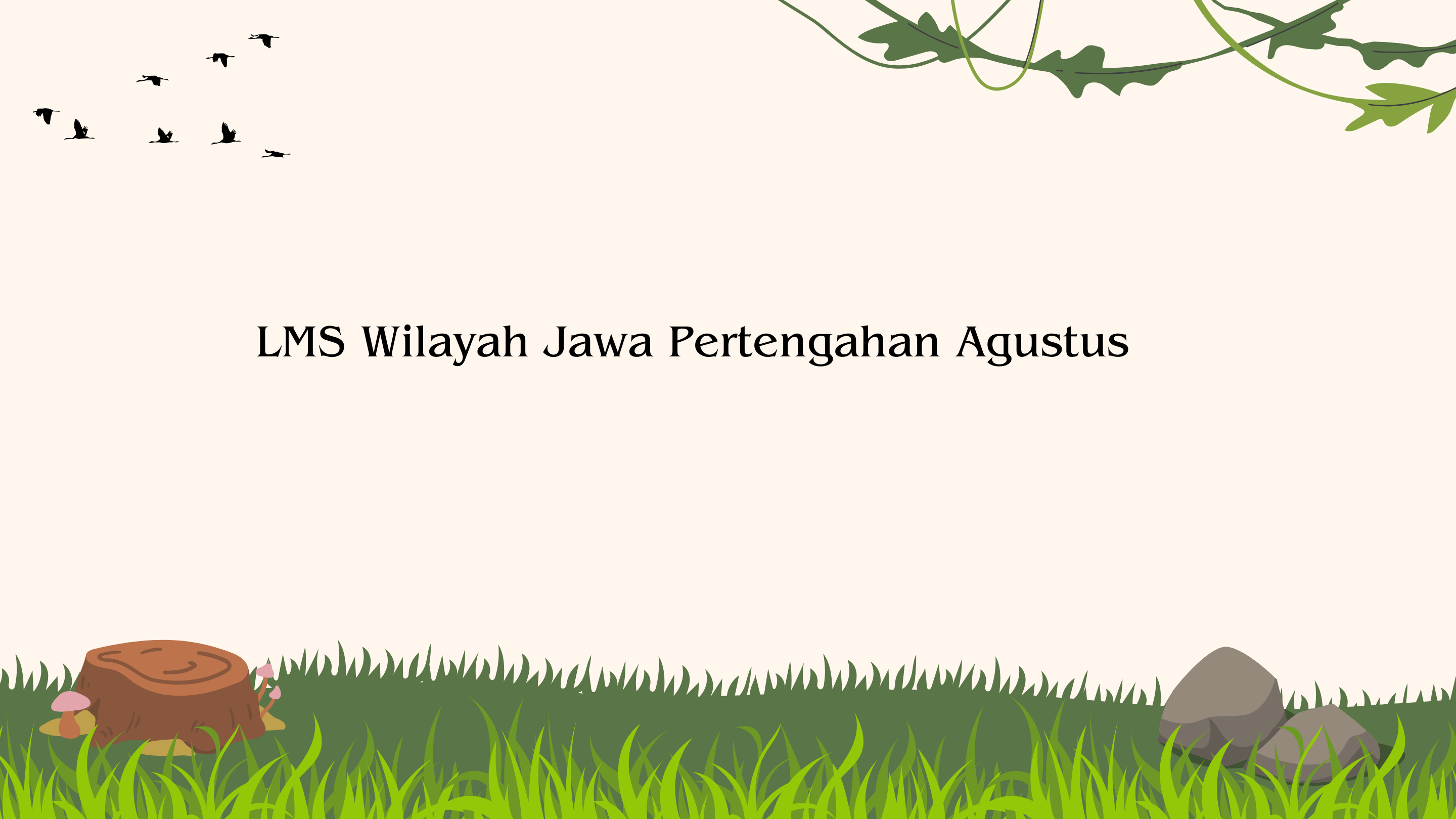 LMS Wilayah Jawa Pertengahan Agustus