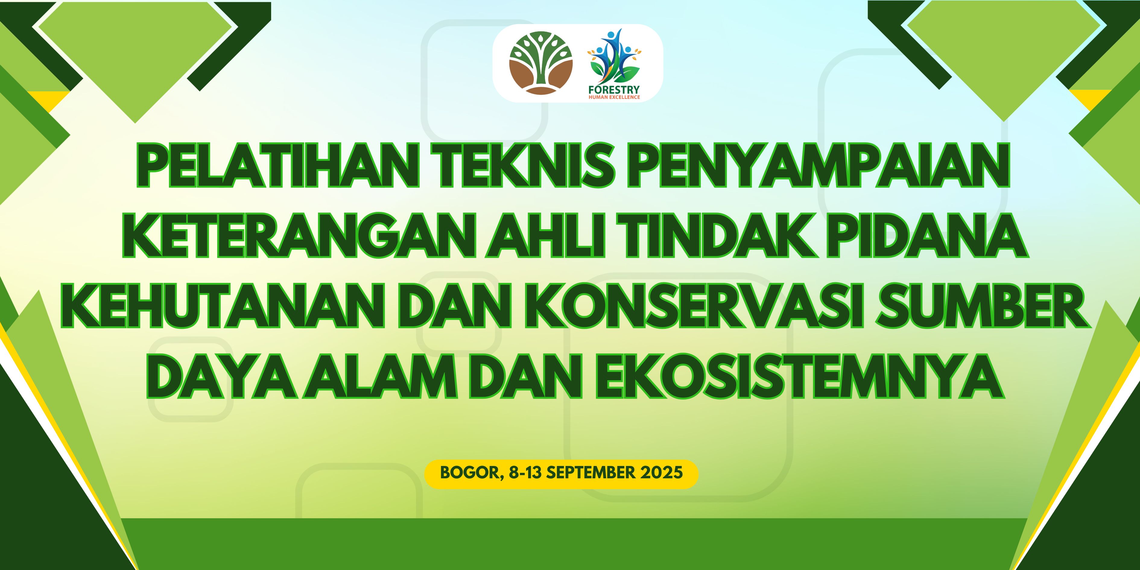 PELATIHAN TEKNIS PENYAMPAIAN KETERANGAN AHLI TINDAK PIDANA KEHUTANAN DAN KONSERVASI SUMBER DAYA ALAM HAYATI DAN EKOSISTEMNYA TAHUN 2025