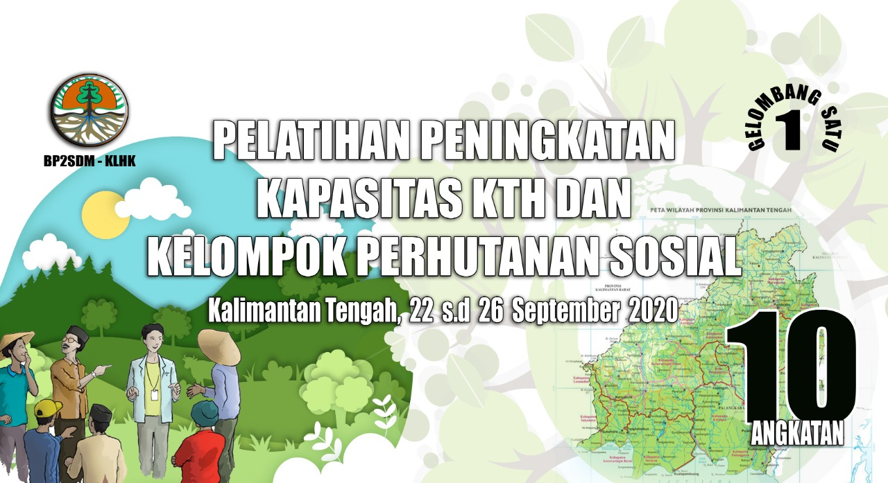 Pelatihan Peningkatan Kapasitas Kelompok Tani Hutan Dan Kelompok Perhutanan Sosial Gelombang I Angkatan X di BDLHK Bogor