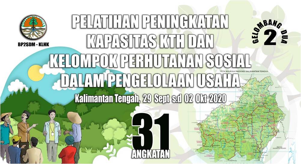 Pelatihan Peningkatan Kapasitas Kelompok Tani Hutan Dan Kelompok Perhutanan Sosial Gelombang II Angkatan 31 di BDLHK Bogor