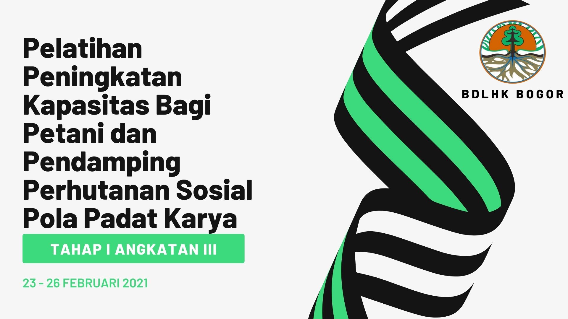 Pelatihan Peningkatan Kapasitas bagi Petani dan Pendamping Perhutanan Sosial Pada Pola Padat Karya Tahap I Angkatan 3